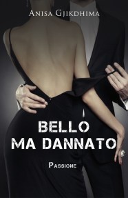bello-ma-dannato-anisa-gjhikdima-bookjacket-copia